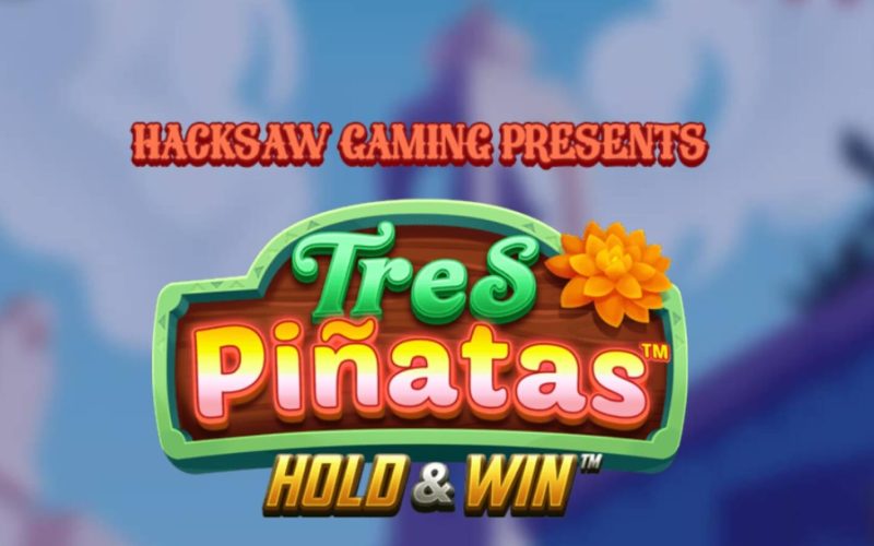 Tres Piñatas Hold & Win - Resena del Slot